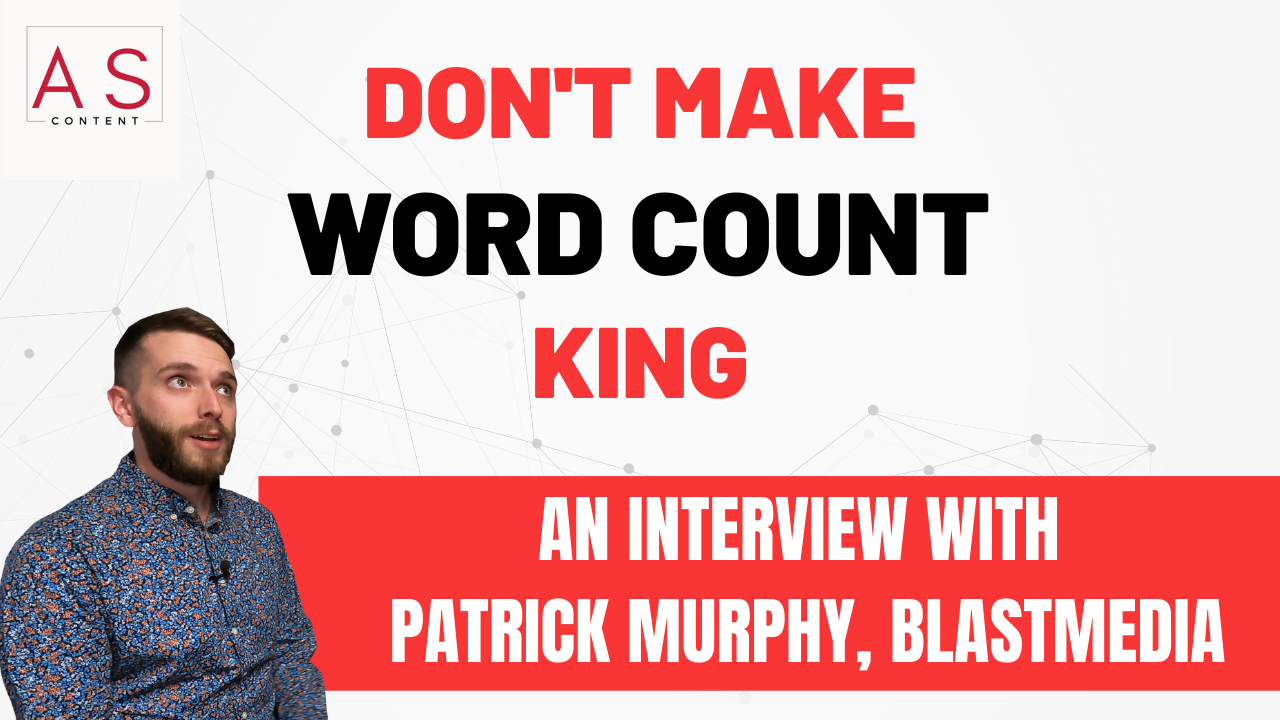 Don’t Make Word Count King, with Patrick Murphy, BLASTmedia