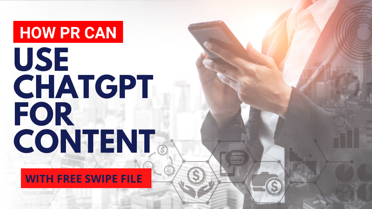 How PR Can Actually Use ChatGPT for Content (+ Free Guide &amp; Swipe File)