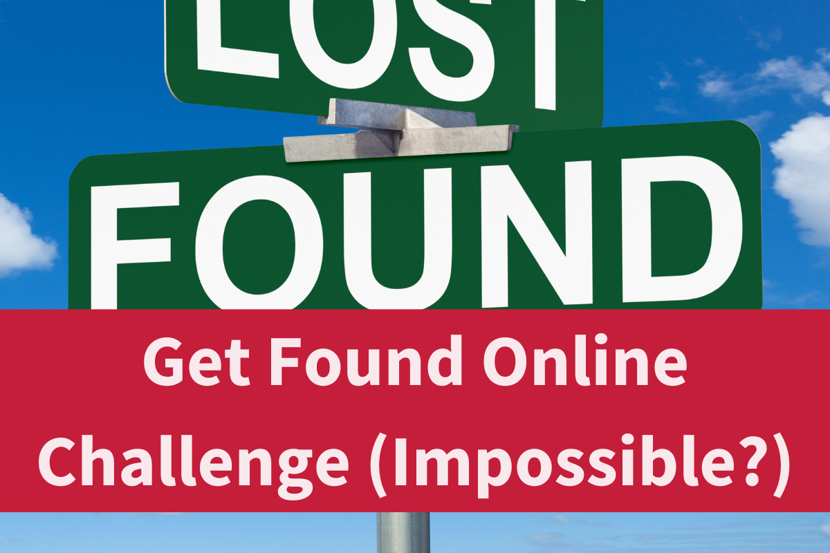 Get Found Online Challenge (Impossible?)